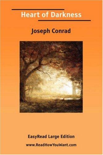 Joseph Conrad: Heart of Darkness [EasyRead Large Edition] (Paperback, 2006, ReadHowYouWant.com)