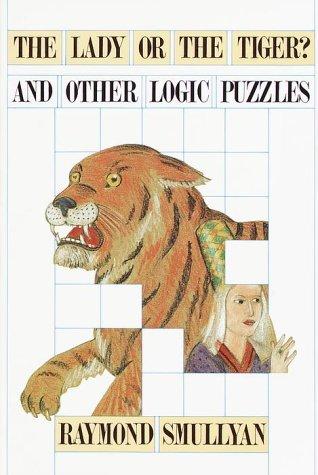 The lady or the tiger? and other logic puzzles (1992, Times Books)