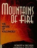 Robert W. Decker, Barbara Decker: Mountains of Fire : The Nature of Volcanoes (1991)