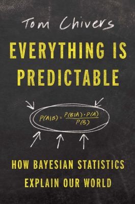 Tom Chivers: Everything Is Predictable (2024, Atria Books)