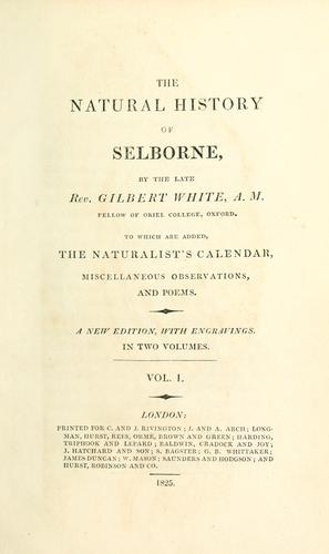 Gilbert White: The natural history of Selborne (1825, Printed for C. and J. Rivington [etc.])
