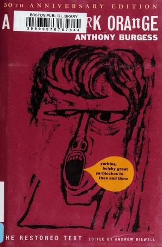 Anthony Burgess: A Clockwork Orange (2012)