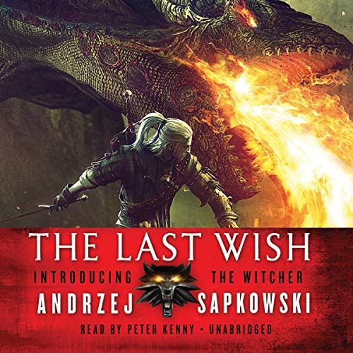 Andrzej Sapkowski OG: The Last Wish (AudiobookFormat, 2015, Orbit, Hachette Audio and Blackstone Audio)