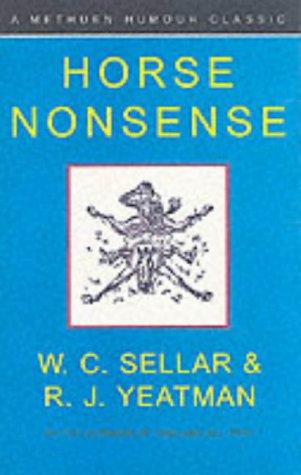 Walter Carruthers Sellar, Robert Julian Yeatman: Horse Nonsense (Methuen)