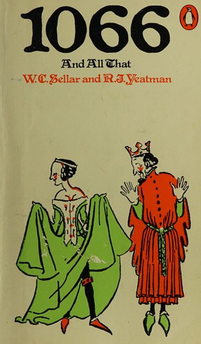 Walter Carruthers Sellar, Robert Julian Yeatman: 1066 and All That (Penguin Books Ltd)