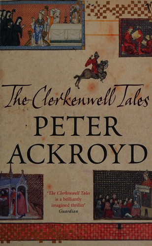 Peter Ackroyd: Clerkenwell Tales (2004, Penguin Random House)
