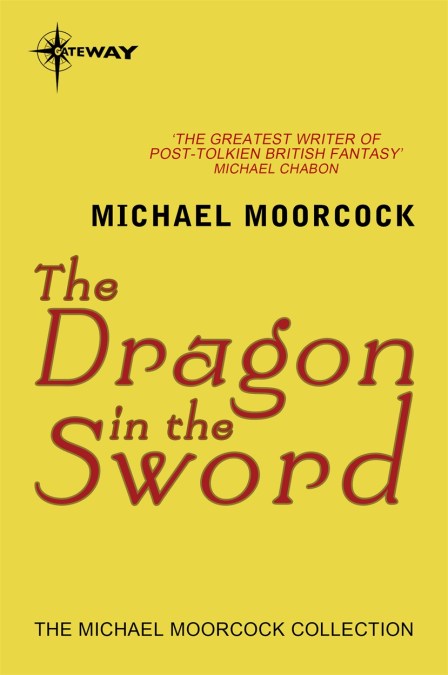 Michael Moorcock: The Dragon in the Sword (EBook, 2018, SF Gateway)