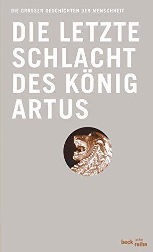 Thomas Malory: Die letzte Schlacht des König Artus (German language, 2007, C.H. Beck)