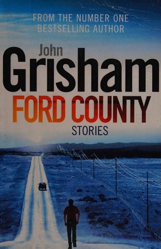 John Grisham: Ford County (2010, Penguin Random House)