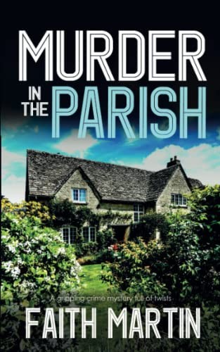 Faith Martin: MURDER IN THE PARISH a gripping crime mystery full of twists (Paperback, Joffe Books)