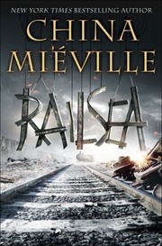 China Miéville: Railsea (Hardcover, 2012, Del Rey/Ballantine Books)