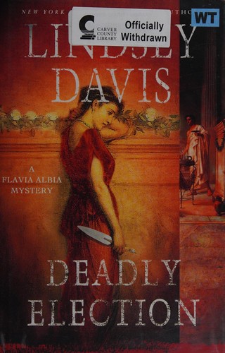 Lindsey Davis: Deadly election (2015, St. Martin's Press)