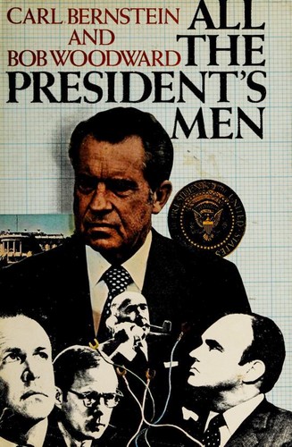 Carl Bernstein: All the President's men (1974, New York, Simon and Schuster)