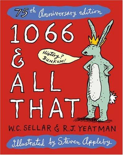 Walter Carruthers Sellar: 1066 & All That (Methuen Publishing)