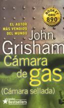 John Grisham: Camara De Gas / the Chamber (Paperback, Spanish language, 2001, Planeta Pub Corp)