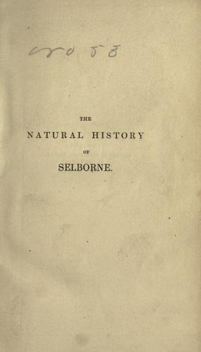Gilbert White: The natural history of Selborne (1832, Printed for Whittaker, Treacher & Co.)
