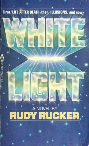Rudy Rucker: White Light (Ace Books)