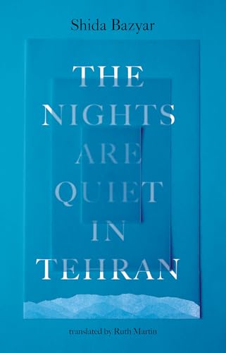 Ruth Martin, Shida Bazyar: The Nights Are Quiet in Tehran (Paperback, 2025, Scribe)