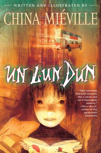 China Miéville: Un Lun Dun (2007, Del Rey)