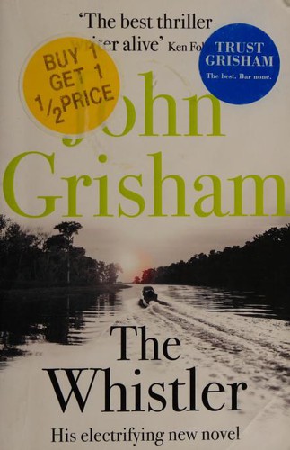 John Grisham: The Whistler: The Number One Bestseller (2017, Hodder & Stoughton)