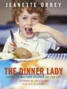 Jeanette Orrey: The Dinner Lady (Bantam Press, Limited)