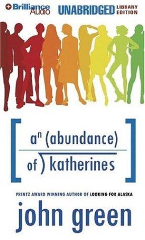 John Green, John Green ( -1757): Abundance of Katherines, An (AudiobookFormat, 2006, Brilliance Audio on CD Unabridged Lib Ed)