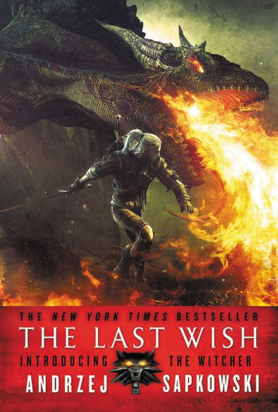 Andrzej Sapkowski OG: The Last Wish (Paperback, 2017, Orbit)