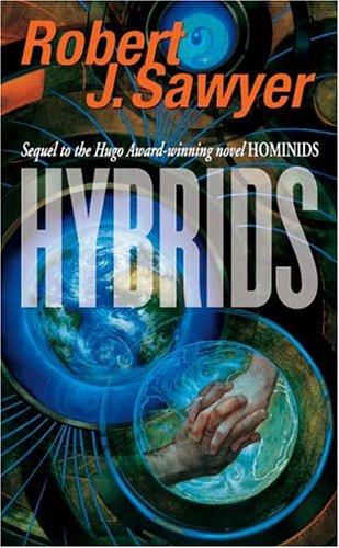 Robert J. Sawyer: Hybrids (Paperback, 2004, Tor Science Fiction)