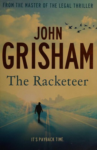 John Grisham: The Racketeer (2013, Hodder & Stoughton)