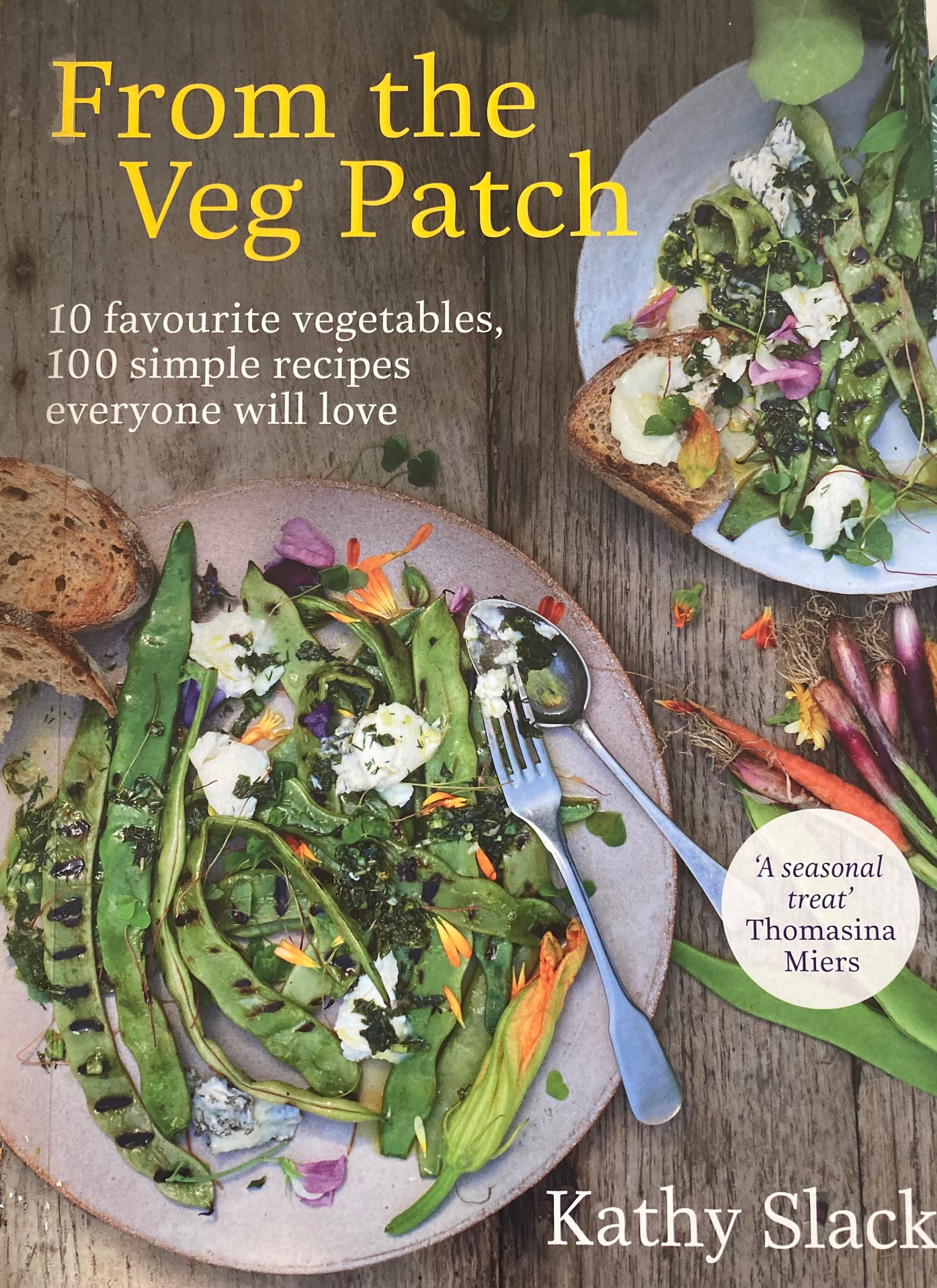 Kathy Slack: From the Veg Patch (2020, Ebury Publishing)