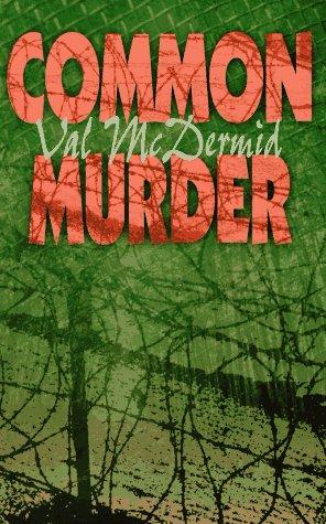 Val McDermid: Common murder (1995, Spinsters Ink)