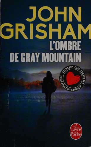 John Grisham: L'ombre de Gray Mountain (French language, 2016, JC Lattes)