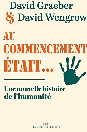 David Wengrow, David Graeber, David Wengrow, David Graeber: Au commencement était... (French language, 2021)