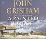 John Grisham: A Painted House (AudiobookFormat, 2001, Random House Audiobooks)