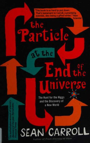 The Particle at the End of the Universe (Paperback, 2013, Oneworld)