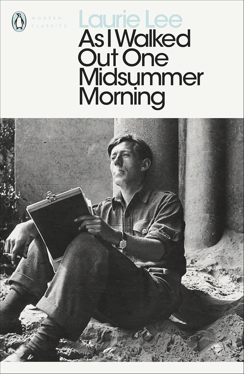 Laurie Lee: As I Walked Out One Midsummer Morning (EBook, 2014, Penguin Books, Limited)