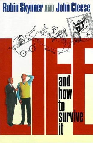 Robin Skynner: Life and how to survive it (1995, Norton)