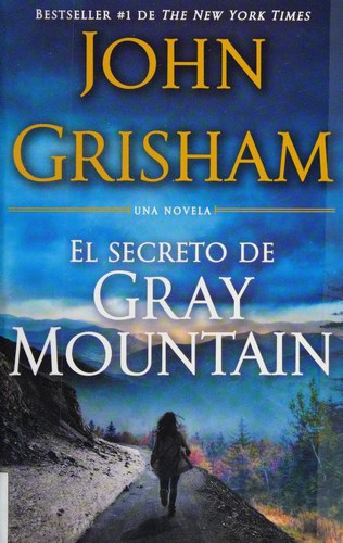 John Grisham: El secreto de Gray Mountain (Spanish language, 2015)