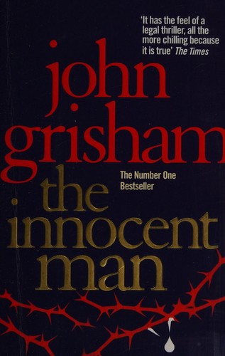 John Grisham: The innocent man (2010, Arrow)