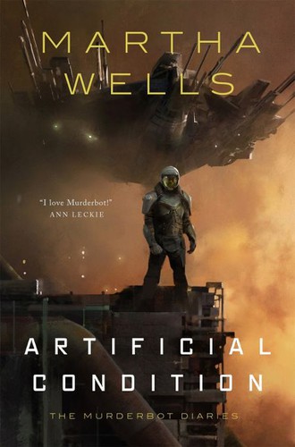 Martha Wells, Martha Wells: Artificial condition (Hardcover, 2018, Tor)