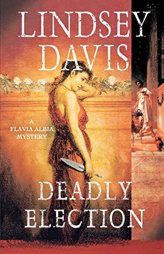 Lindsey Davis: Deadly Election (Paperback, Griffin, St. Martin's Griffin)
