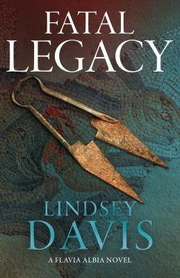 Lindsey Davis: Fatal Legacy (2023, Hodder & Stoughton)