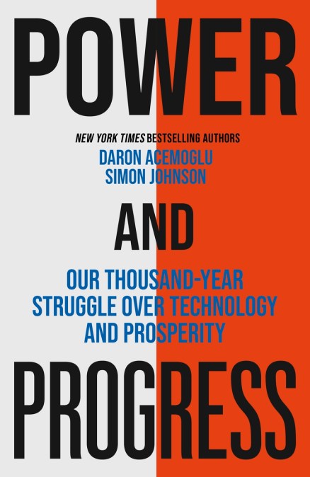 Daron Acemoglu, Simon Johnson: Power and Progress (2023, Murray Press, John)