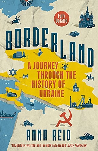 Anna Reid: Borderland (Paperback, 2015, Weidenfeld & Nicolson)