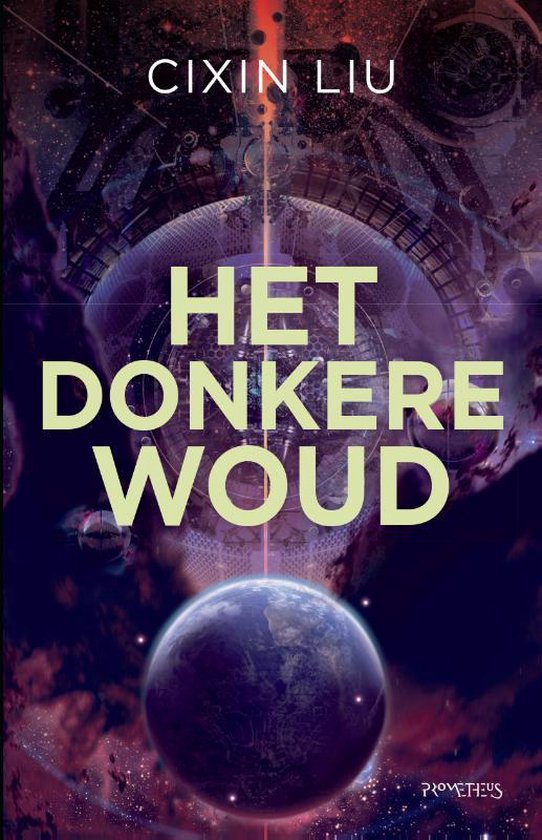 Cixin Liu: Het donkere woud (Paperback, Nederlands language, 2021, Prometheus)