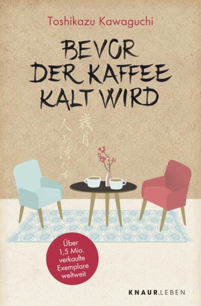 Toshikazu Kawaguchi: Bevor der Kaffee kalt wird (Paperback, German language, 2022, Knaur)