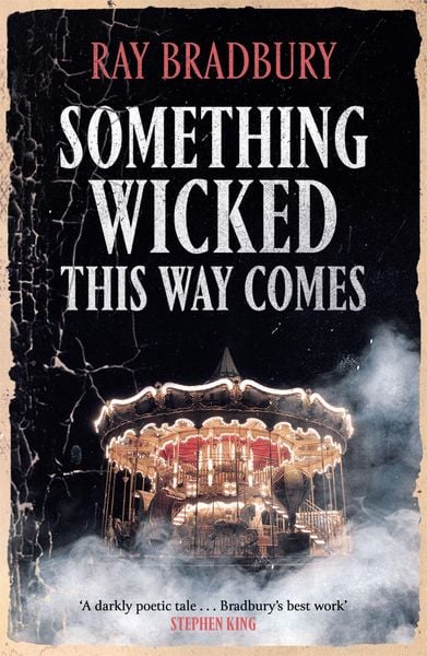 Ray Bradbury: Something Wicked This Way Comes (2020, Orion Publishing Group, Limited)