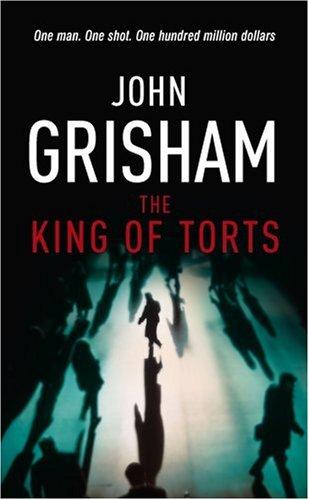 The King of Torts (Paperback, 2007, Arrow Books Ltd)