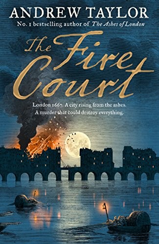 Andrew Taylor: The Fire Court (Hardcover, 2019, HarperCollins)