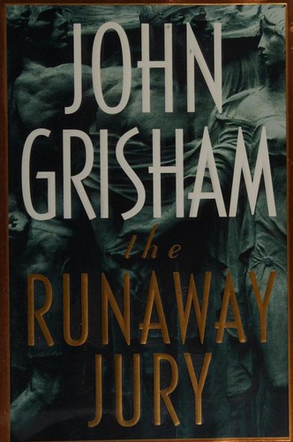 John Grisham: The Runaway Jury (1996, Doubleday)